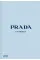 Prada Catwalk . The Complete Collections