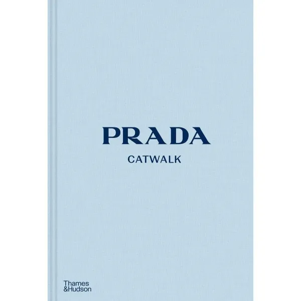Prada Catwalk . The Complete Collections