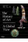 The History of Art: A Global View : Prehistory to the Present
