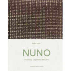 NUNO : Visionary Japanese Textiles 
