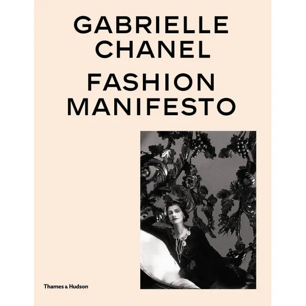 Gabrielle Chanel . Fashion Manifesto