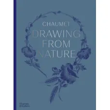 Chaumet. Drawing from Nature