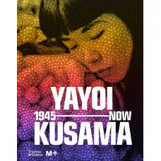Yayoi Kusama. 1945 to Now