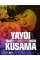 Yayoi Kusama. 1945 to Now