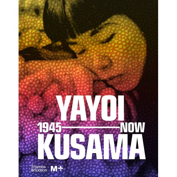 Yayoi Kusama. 1945 to Now