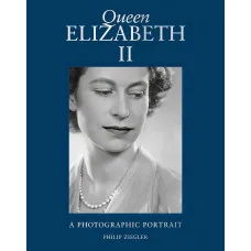 Queen Elizabeth II. A Photographic Portrait