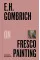 E. H. Gombrich on Fresco Painting