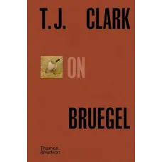 T. J. Clark on Bruegel
