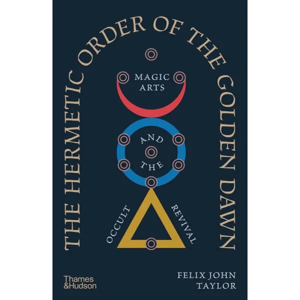 The Hermetic Order of the Golden Dawn