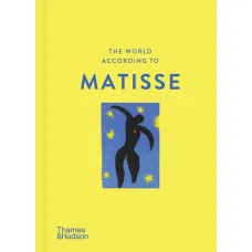 The World According to Matisse