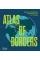 Atlas of Borders