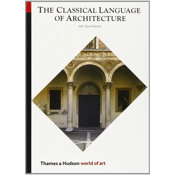 The Classical Language of Architecture