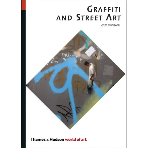 Graffiti and Street Art - World of Art