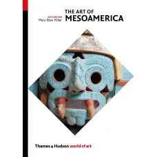 The Art of Mesoamerica - World of Art