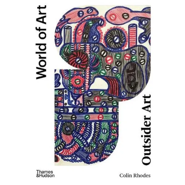 Outsider Art : Art Brut and its Affinities