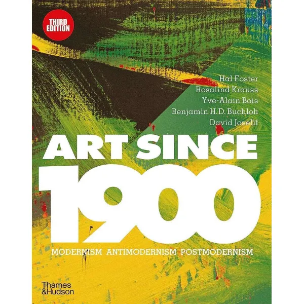 Art Since 1900. Modernism . Antimodernism .Postmodernism