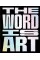 The Word is Art