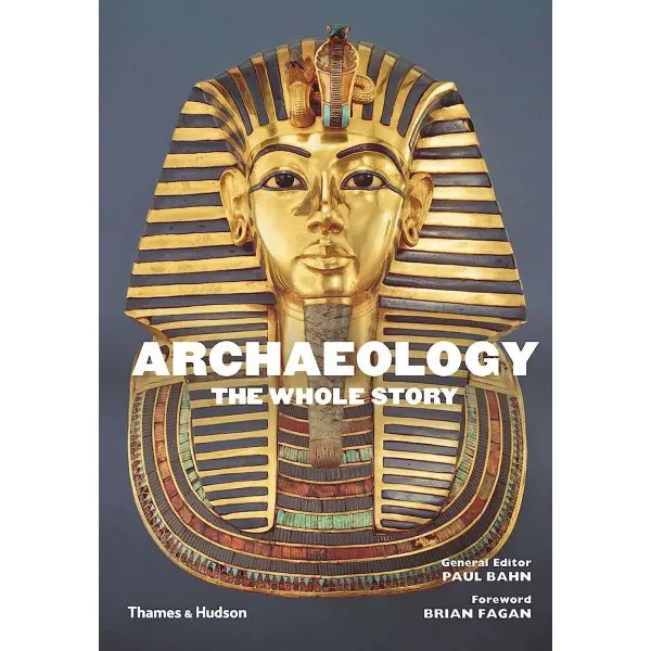 Archaeology. The Whole Story