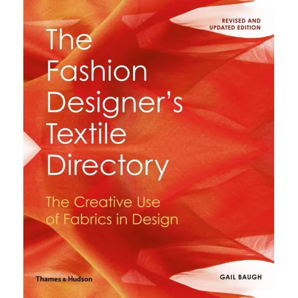 The Fashion Designer's Textile Directory . The Creative Use of Fabrics in Design