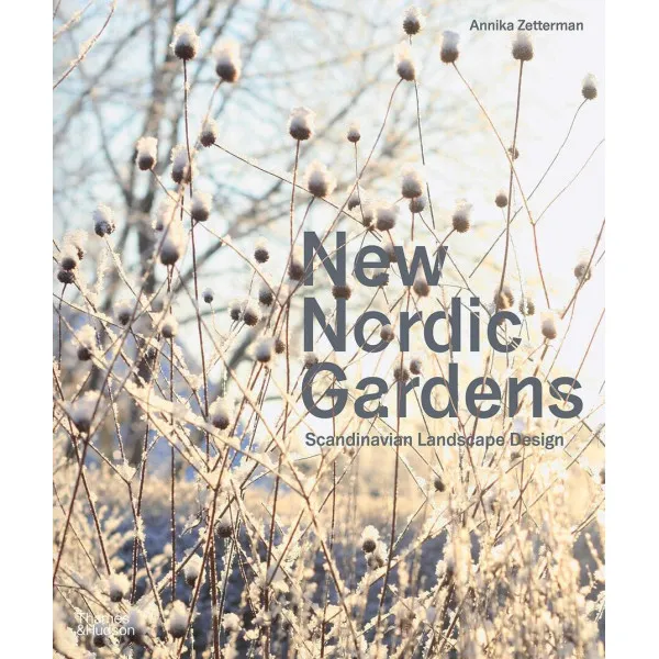 New Nordic Gardens. Scandinavian Landscape Design