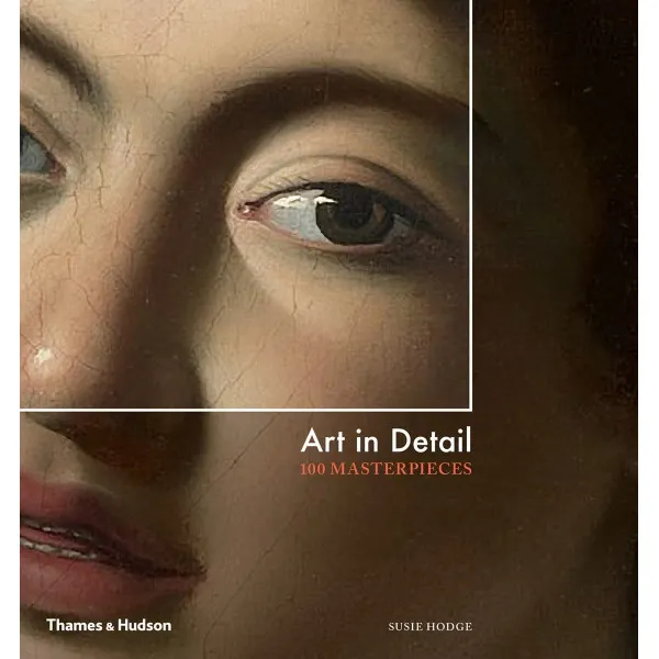 Art in Detail . 100 Masterpieces
