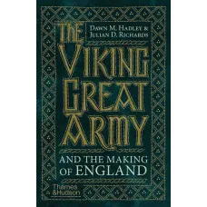 The Viking Great Army and the Making of England