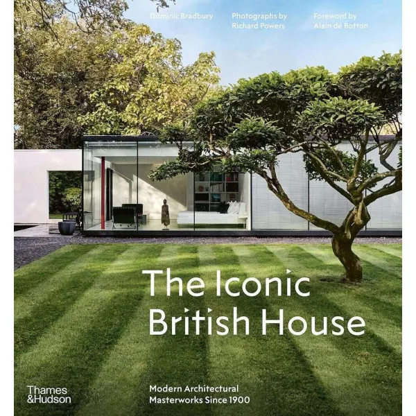 The Iconic British House. Modern Architectural Masterworks Since 1900
