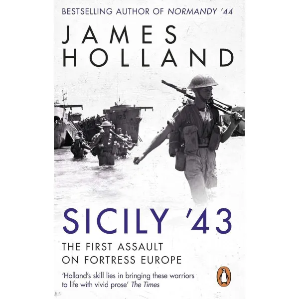 Sicily '43. The First Assault on Fortress Europe