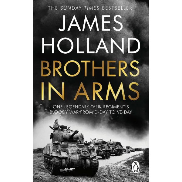 Brothers in Arms. James Holland