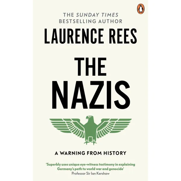 The Nazis: A Warning From History. Laurence Rees