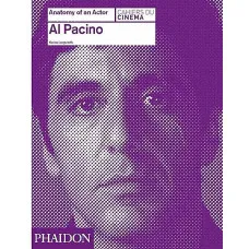 Al Pacino. Anatomy of an Actor