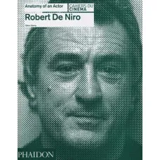Robert De Niro. Anatomy of an Actor