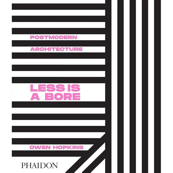 Postmodern Architecture . Less is a Bore