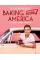 Baking Across America. B. Dylan Hollis