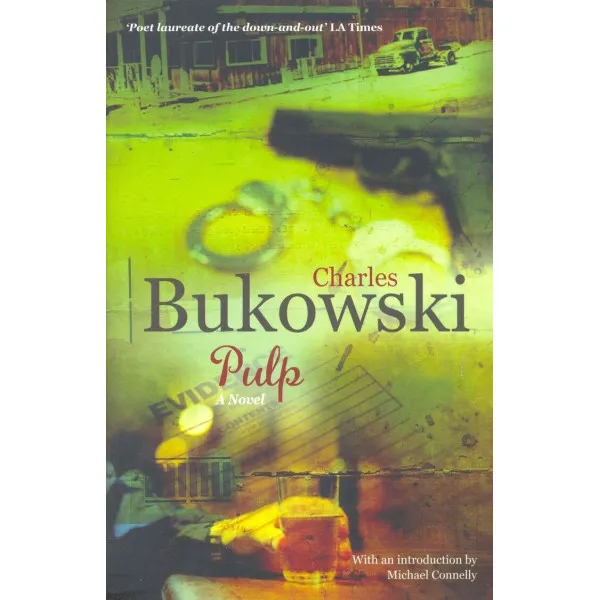 Pulp : A Novel. Charles Bukowski