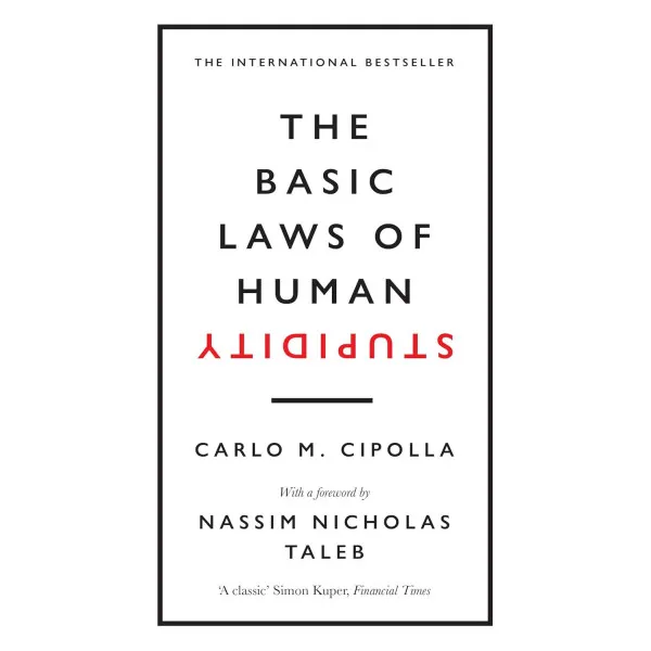The Basic Laws of Human Stupidity