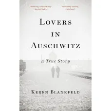 Lovers in Auschwitz