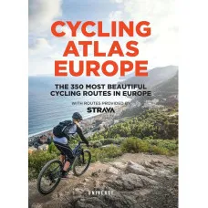Cycling Atlas Europe. The 350 Most Beautiful Cycling Trips in Europe (Cycling Atlases)