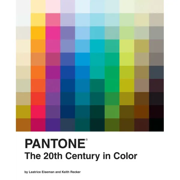 Pantone. The Twentieth Century in Color