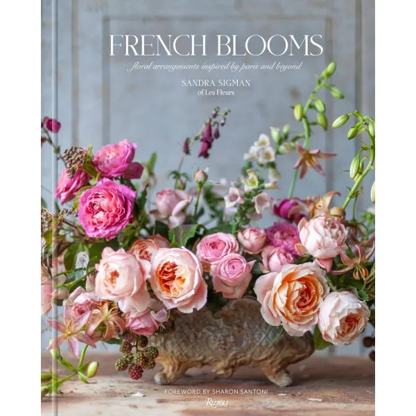 French Blooms. Floral Arrangements Inspired by Paris and Beyond