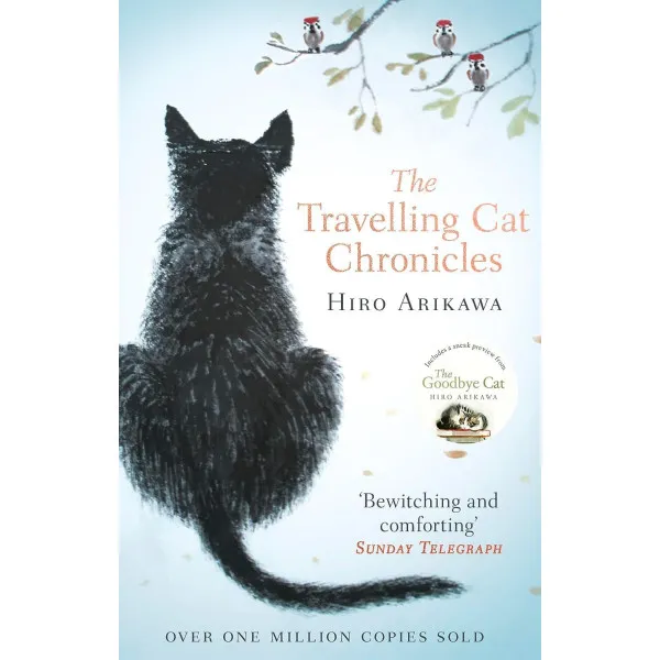 The Travelling Cat Chronicles. Hiro Arikawa