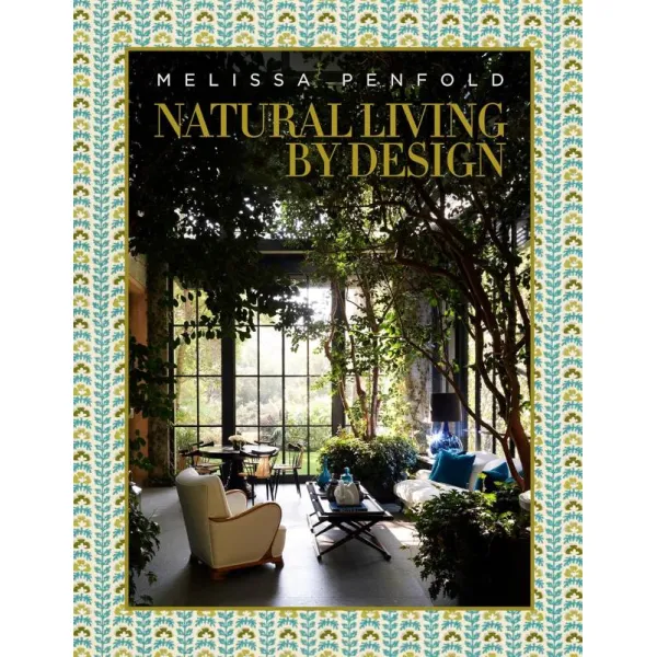 Natural Living by Design. Melissa Penfold