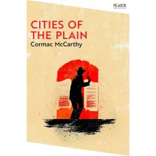 Cities of the Plain. Cormac McCarthy