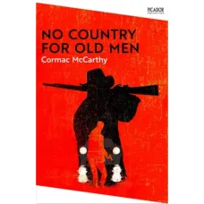 No Country for Old Men. Cormac McCarthy