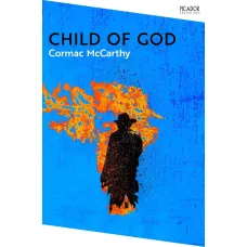 Child of God. Cormac McCarthy