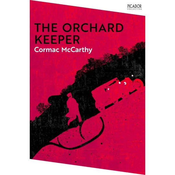 The Orchard Keeper. Cormac McCarthy