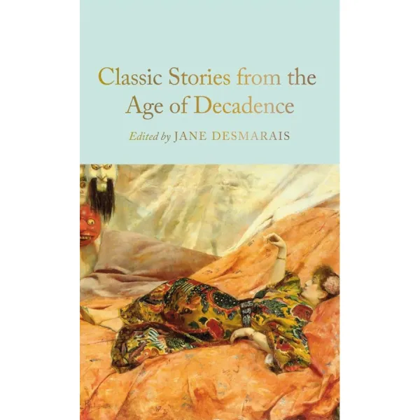 Classic Stories from the Age of Decadence