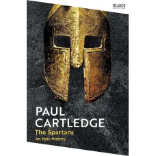 The Spartans. An Epic History