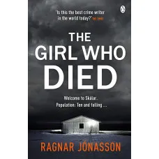 The Girl Who Died. Ragnar Jónasson