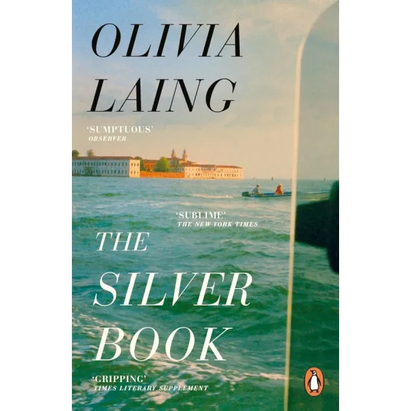 The Silver Book. Olivia Laing